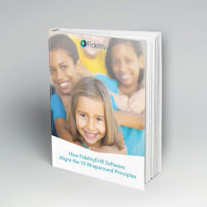 FidelityEHR electronic health record software ebook on wraparound principles